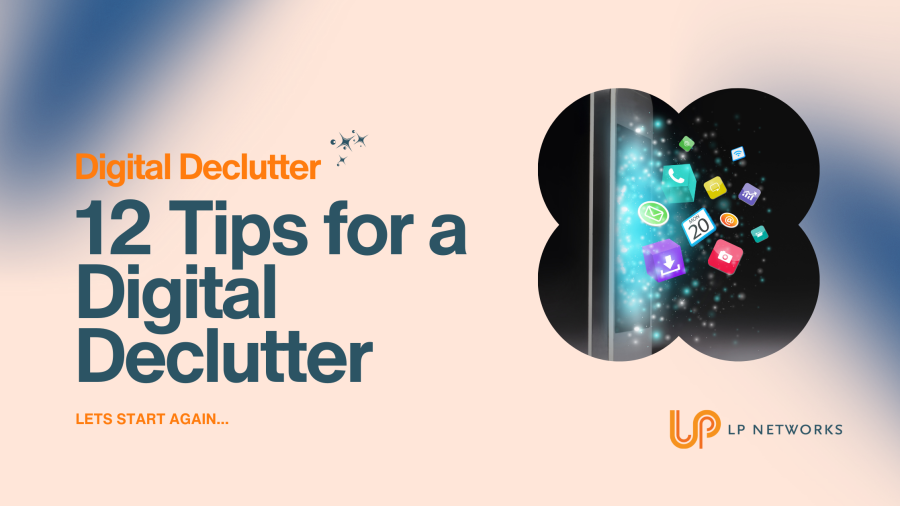 New Year, New You | 12 Tips for a Digital Declutter