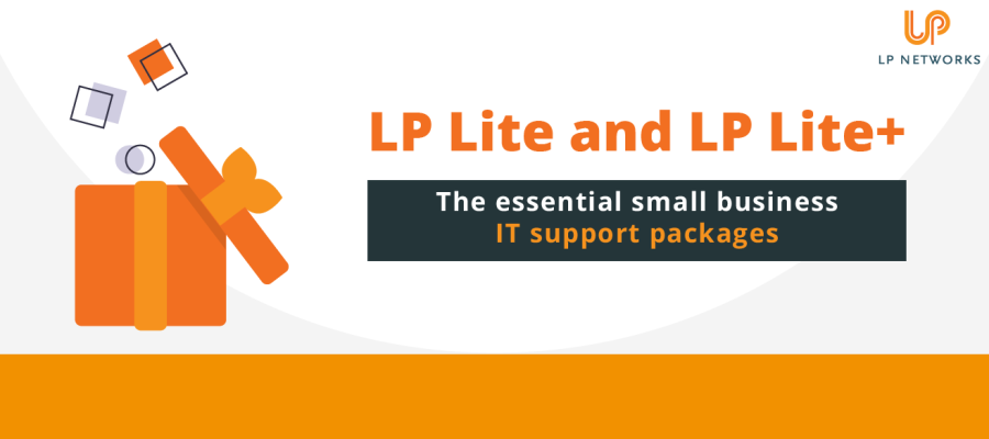 LP Lite and LP Lite+, the essential small business IT support packages