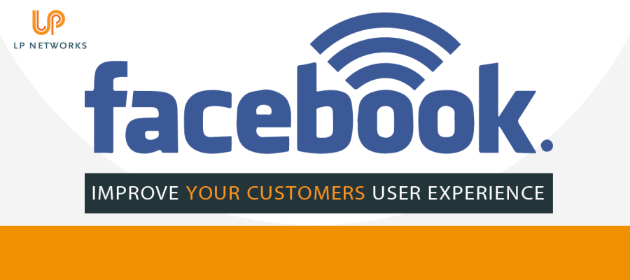 Facebook Wi-Fi – a great way to improve your customers’ user experience