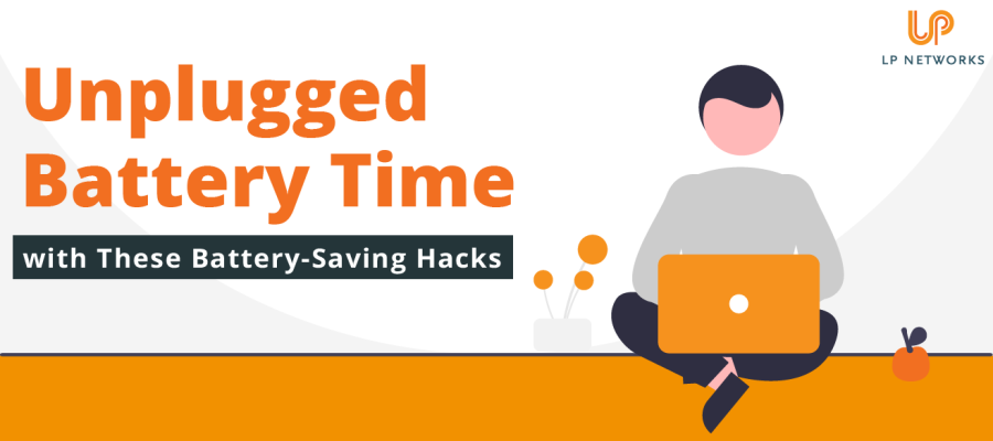 Unplugged Laptop Time with These Battery-Saving Hacks