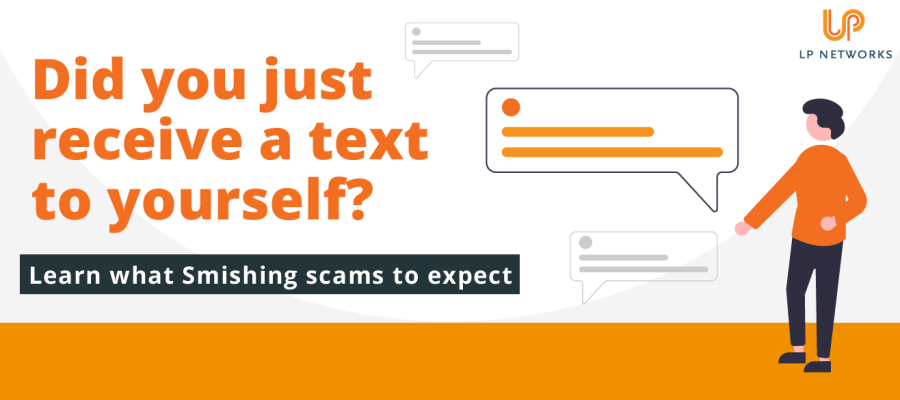 Did You Just Receive a Text from Yourself? Learn What Smishing Scams to Expect