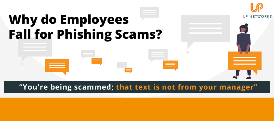 Why do Employees Fall for Phishing Scams?