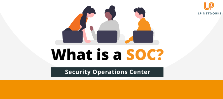 What is a SOC - Security Operations Center?