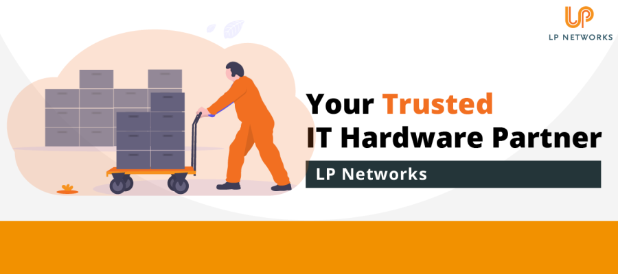 Empower Your Local Business with LP Networks - Your Trusted IT Hardware Partner