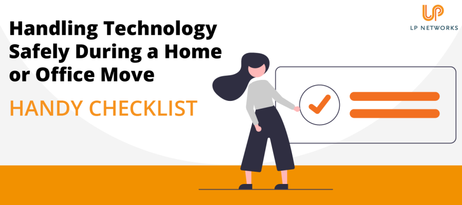 Handy Checklist for Handling Technology Safely During a Home or Office Move