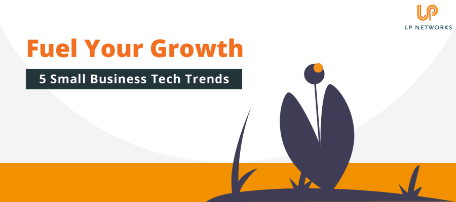 These 5 Small Business Tech Trends Can Fuel Your Growth