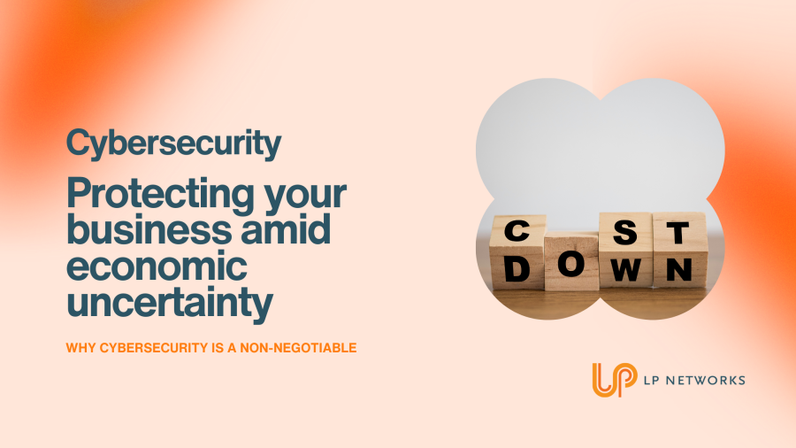 Why Cybersecurity Shouldn't Be Sacrificed: Protecting Your Business Amid Cost-Cutting Measures