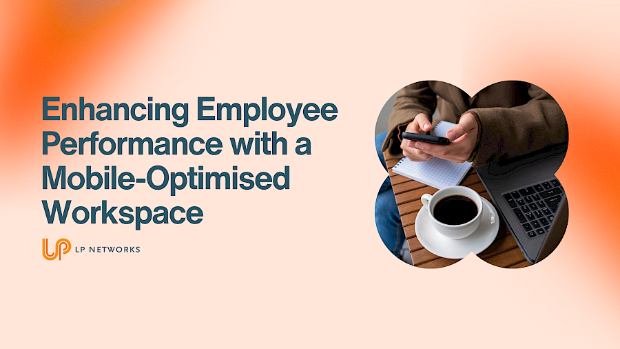 Enhancing Employee Performance with a Mobile-Optimised Workspace